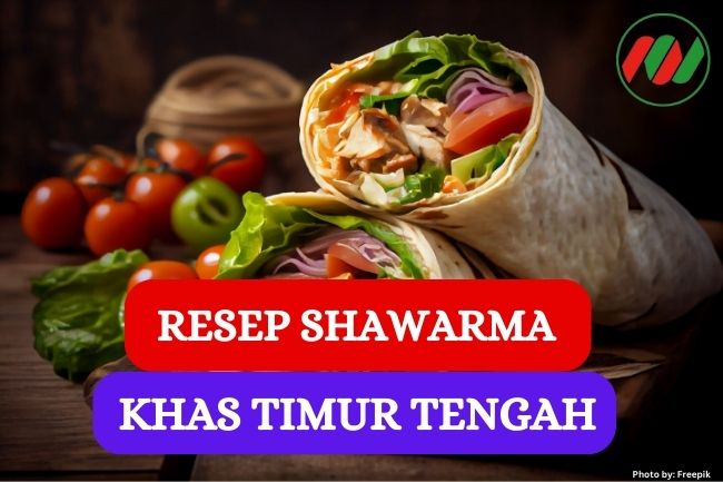 Resep Shawarma Khas Timur Tengah yang Mudah